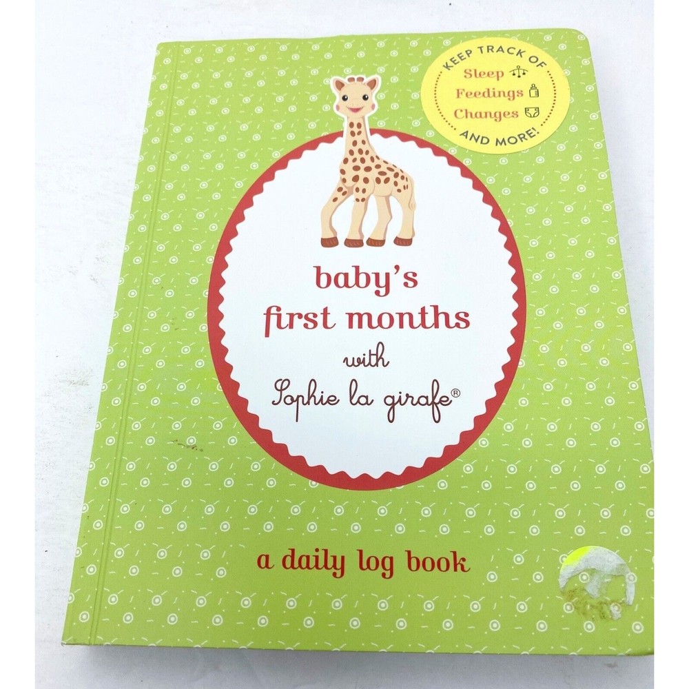 Baby's First Months with Sophie La Girafe(r): A Daily Log Book: Keep Track of...